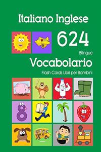 Italiano Inglese 624 Bilingue Vocabolario Flash Cards Libri per Bambini