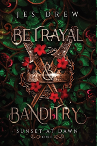 Betrayal & Banditry