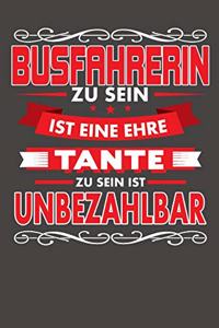 Busfahrerin Zu Sein Ist Eine Ehre - Tante Zu Sein Ist Unbezahlbar