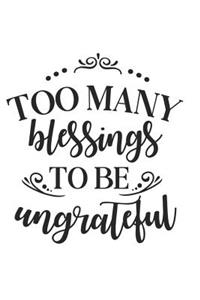 Too Many Blessings to Be Ungrateful