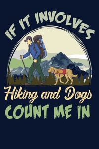 If It Involves Hiking and Dogs Count Me in