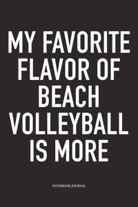 My Favorite Flavor of Beach Volleyball Is More