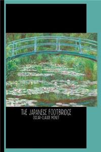 The Japanese Footbridge (1899) by Claude Monet