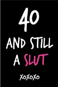 40 and Still a Slut