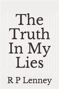The Truth In My Lies