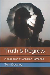 Truth & Regrets