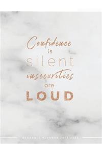 Confidence is Silent Insecurities Are Loud Academic Planner 2019-2020