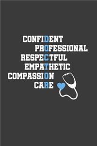 Confident Professional Respectful Empathetic Compassion Care: 6x9 Notebook, 100 Pages dotgrid, joke original appreciation gag gift for graduation, college, high school, Funny congratulatory diary for your favor