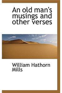 An Old Man's Musings and Other Verses