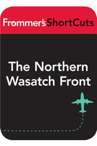 The Northern Wasatch Front, Utah