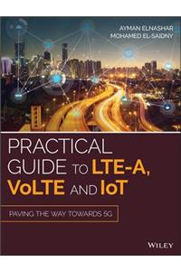 Practical Guide to Lte-A, Volte and Iot