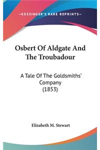 Osbert Of Aldgate And The Troubadour