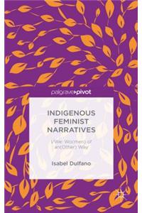 Indigenous Feminist Narratives