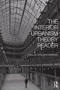 Interior Urbanism Theory Reader