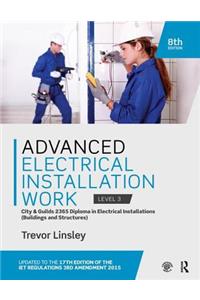Advanced Electrical Installation Work 2365 Edition: City and Guilds Edition