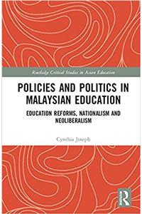 Policies and Politics in Malaysian Education