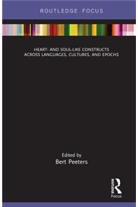 Heart- and Soul-Like Constructs across Languages, Cultures, and Epochs