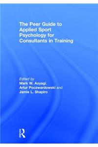 Peer Guide to Applied Sport Psychology for Consultants in Training