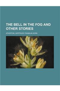 The Bell in the Fog and Other Stories