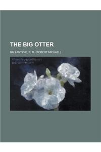 The Big Otter