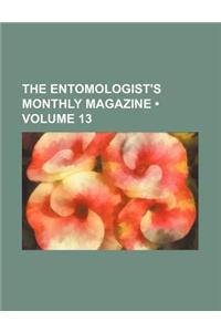 The Entomologist's Monthly Magazine (Volume 13)