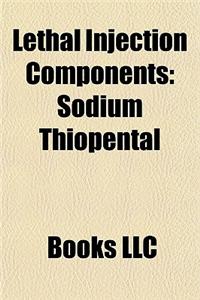 Lethal Injection Components