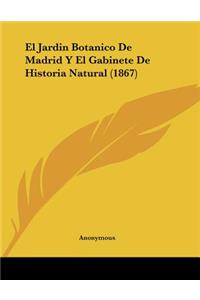 El Jardin Botanico De Madrid Y El Gabinete De Historia Natural (1867)