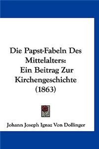 Die Papst-Fabeln Des Mittelalters