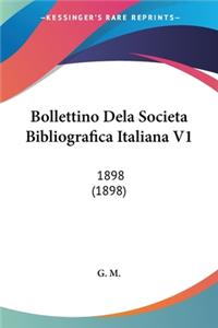 Bollettino Dela Societa Bibliografica Italiana V1