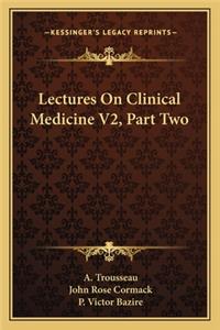 Lectures on Clinical Medicine V2, Part Two