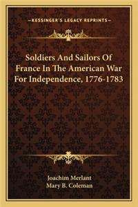 Soldiers and Sailors of France in the American War for Independence, 1776-1783