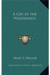 A Cry in the Wilderness