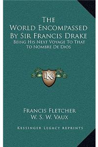 World Encompassed By Sir Francis Drake