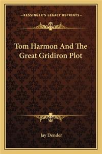 Tom Harmon And The Great Gridiron Plot