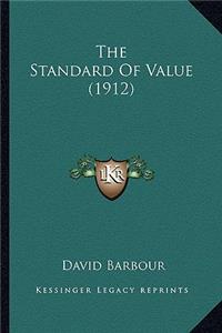 Standard of Value (1912) the Standard of Value (1912)
