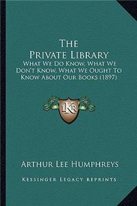The Private Library