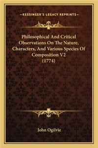 Philosophical And Critical Observations On The Nature, Characters, And Various Species Of Composition V2 (1774)