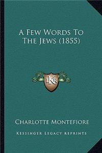 Few Words to the Jews (1855)