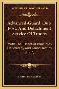 Advanced-Guard, Out-Post, And Detachment Service Of Troops