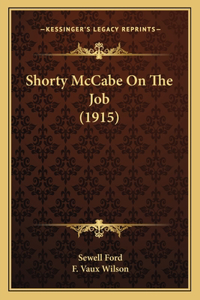 Shorty McCabe on the Job (1915)