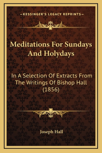 Meditations for Sundays and Holydays