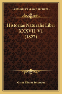 Historiae Naturalis Libri XXXVII, V1 (1827)