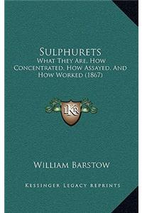 Sulphurets