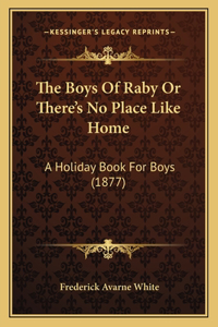 The Boys Of Raby Or There's No Place Like Home
