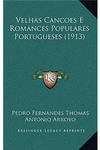 Velhas Cancoes E Romances Populares Portugueses (1913)