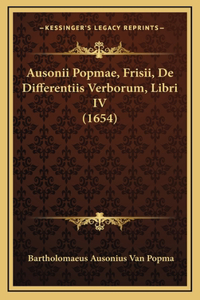 Ausonii Popmae, Frisii, De Differentiis Verborum, Libri IV (1654)