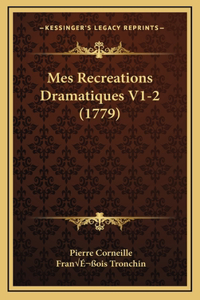 Mes Recreations Dramatiques V1-2 (1779)