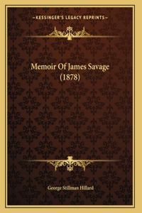 Memoir Of James Savage (1878)