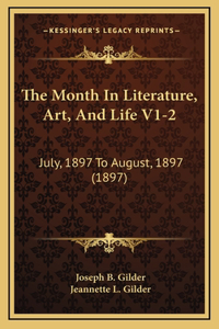 The Month In Literature, Art, And Life V1-2