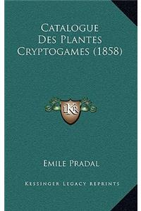 Catalogue Des Plantes Cryptogames (1858)